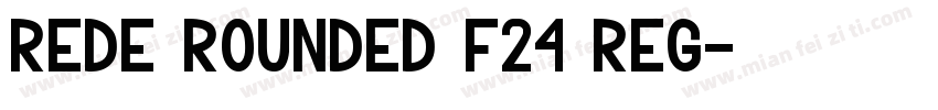 Rede Rounded F24 Reg字体转换